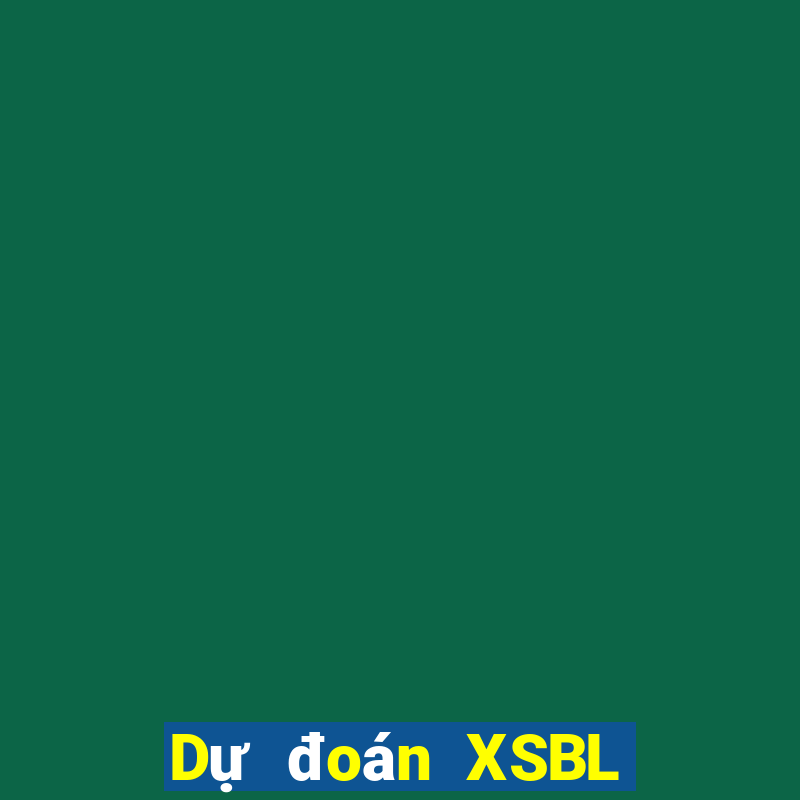 Dự đoán XSBL thứ bảy