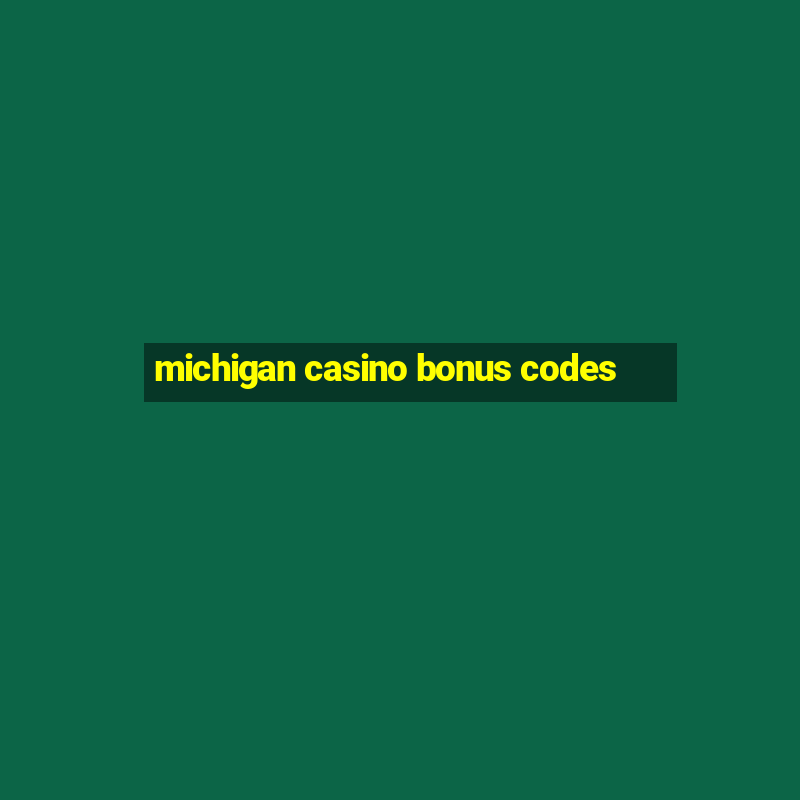 michigan casino bonus codes