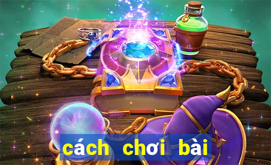 cách chơi bài binh 9 cây