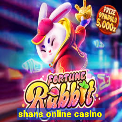 shans online casino