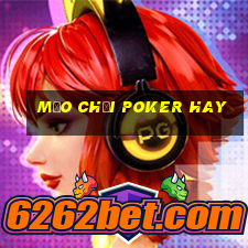 mẹo chơi poker hay