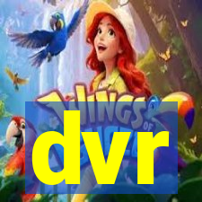 dvr