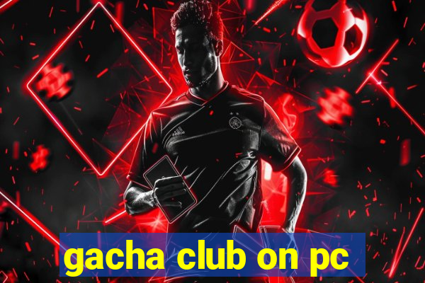 gacha club on pc