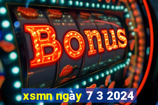 xsmn ngày 7 3 2024