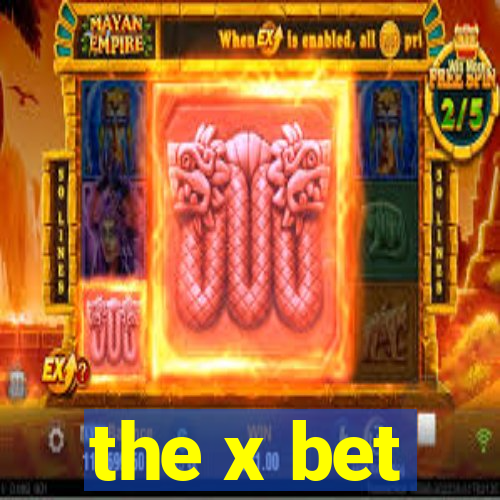 the x bet