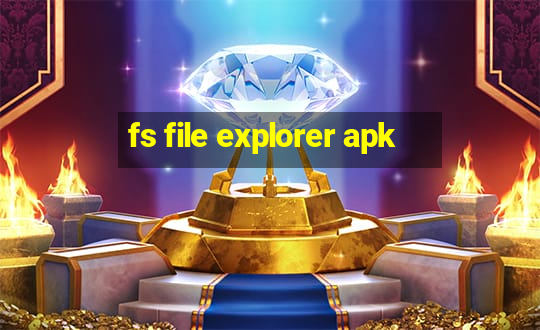 fs file explorer apk