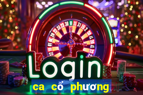 ca cổ phương cẩm ngọc