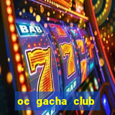 oc gacha club đẹp ngầu