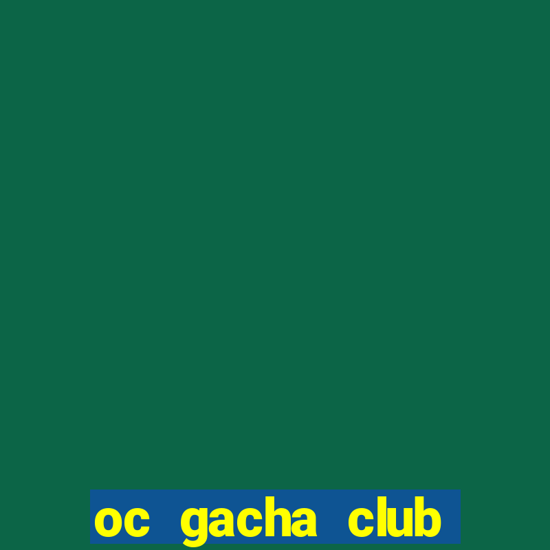 oc gacha club đẹp ngầu