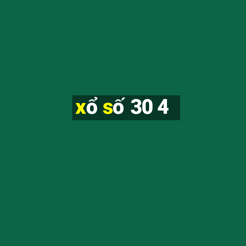 xổ số 30 4