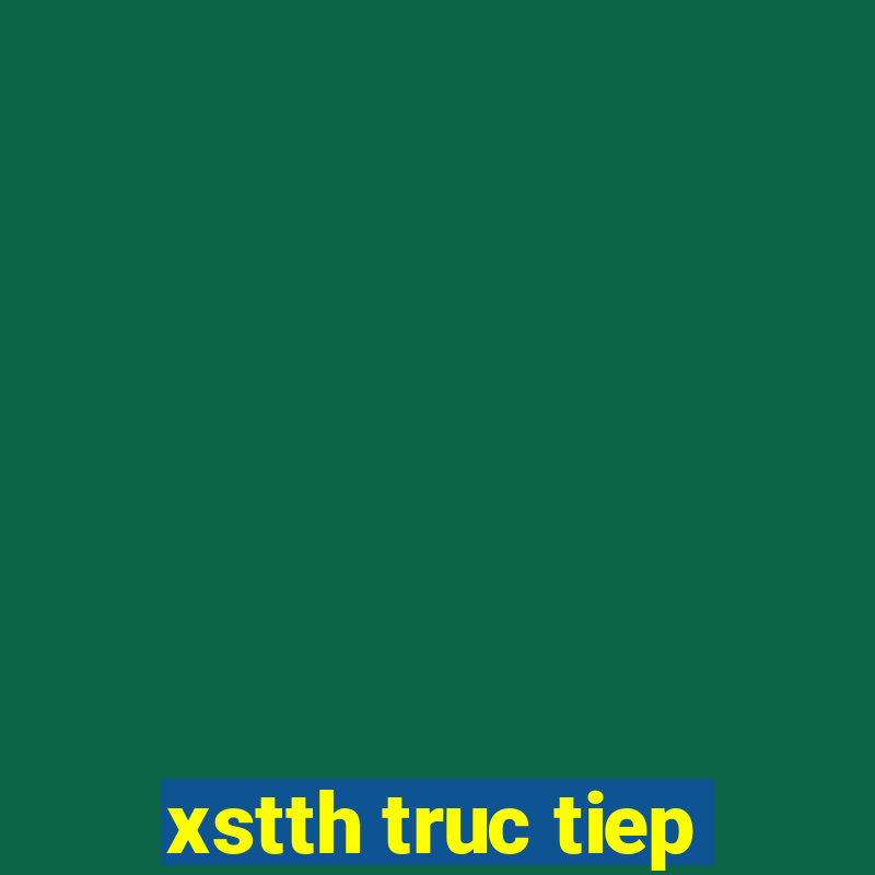 xstth truc tiep