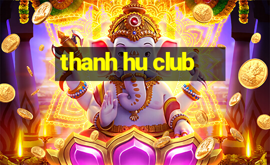 thanh hu club