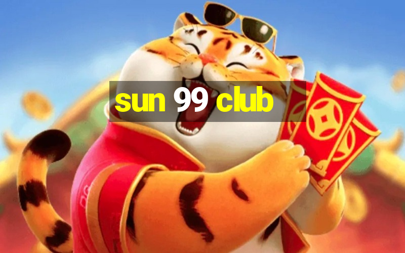 sun 99 club