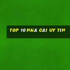 top 10 nhà cái uy tín