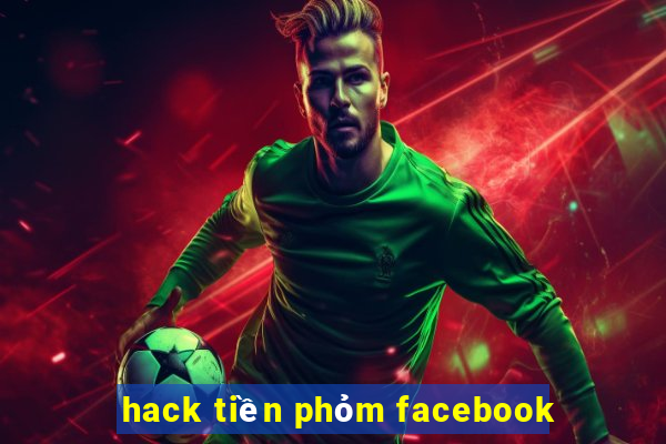 hack tiền phỏm facebook