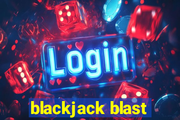 blackjack blast