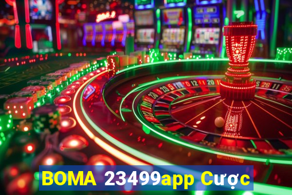 BOMA 23499app Cược