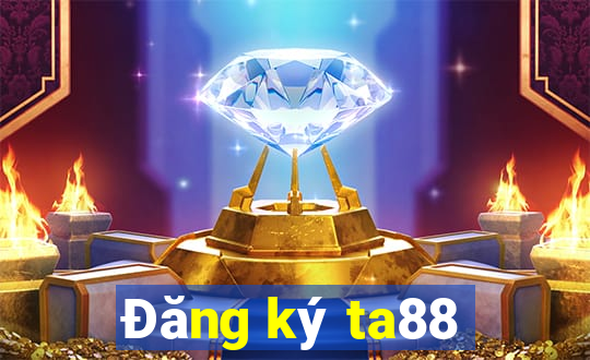 Đăng ký ta88