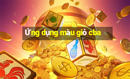 Ứng dụng màu giỏ cba