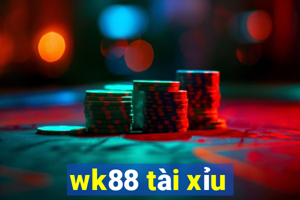 wk88 tài xỉu