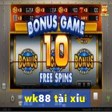 wk88 tài xỉu