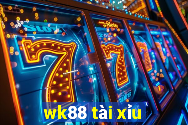 wk88 tài xỉu