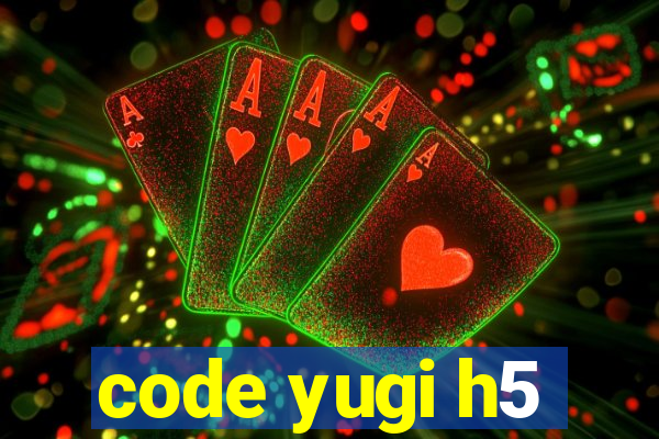 code yugi h5