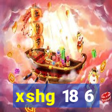 xshg 18 6