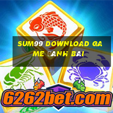 Sum99 Download Game Đánh Bài