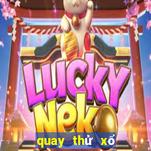 quay thử xổ số miền trung thứ bảy hàng tuần