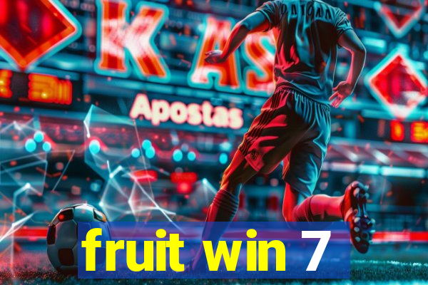 fruit win 7