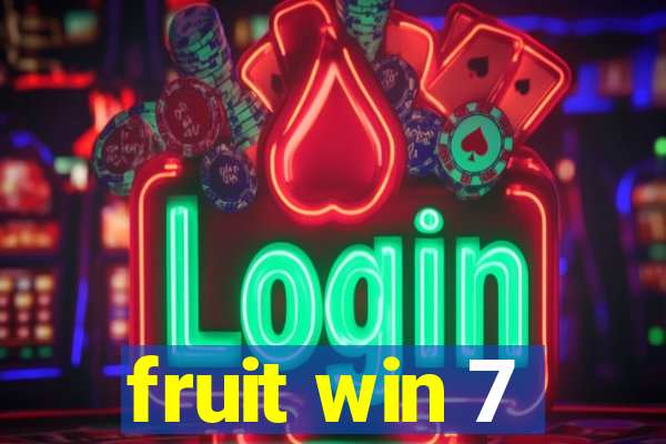 fruit win 7