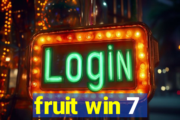 fruit win 7