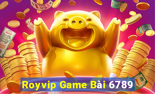 Royvip Game Bài 6789