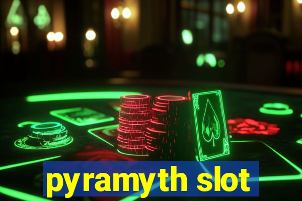 pyramyth slot