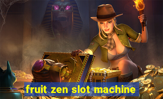 fruit zen slot machine