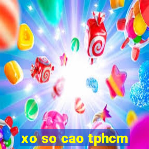 xo so cao tphcm