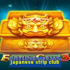 japanese strip club