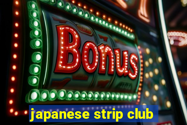 japanese strip club