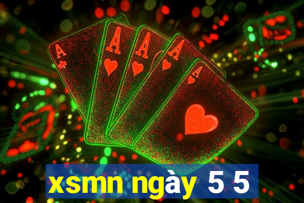 xsmn ngay 5 5