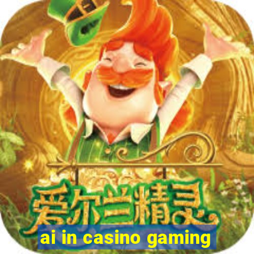 ai in casino gaming