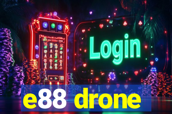 e88 drone