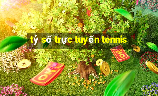 tỷ số trực tuyến tennis