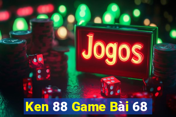 Ken 88 Game Bài 68