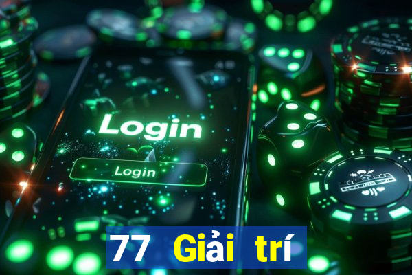 77 Giải trí Tải về