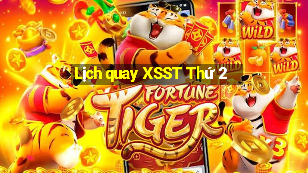 Lịch quay XSST Thứ 2