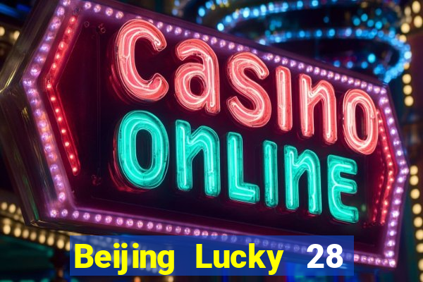 Beijing Lucky 28 Giai đoạn đơn