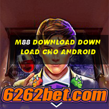 M88 Download download cho Android