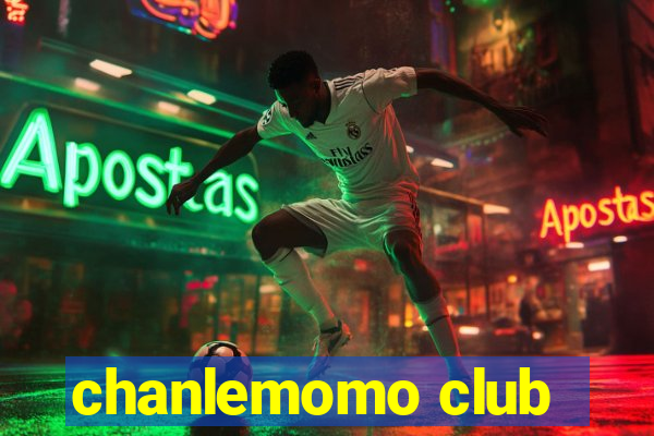 chanlemomo club