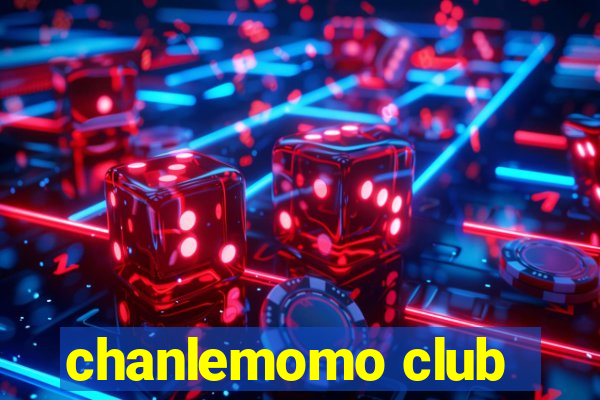 chanlemomo club